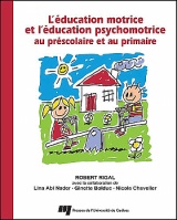 L' éducation motrice et l'éducation psychomotrice au préscolaire et au primaire