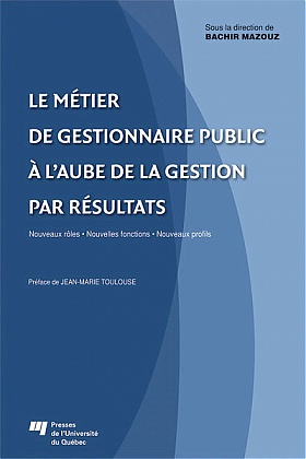 Le métier de gestionnaire public à l'aube de la gestion par résultats