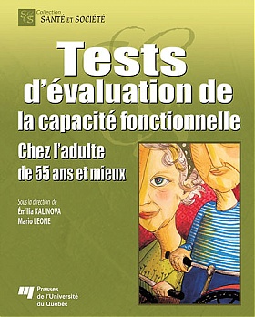 Tests d'évaluation de la capacité fonctionnelle chez l'adulte de 55 ans et mieux