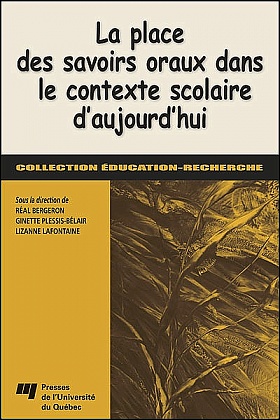 La place des savoirs oraux dans le contexte scolaire d'aujourd'hui