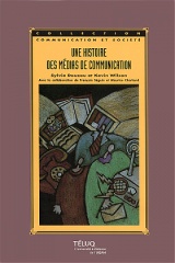 Une histoire des médias de communication, 2<sup>e</sup> édition