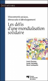Les défis d'une mondialisation solidaire (Mouvements sociaux, démocratie et développement)