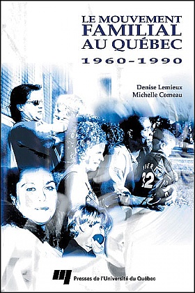 Le mouvement familial au Québec 1960-1990