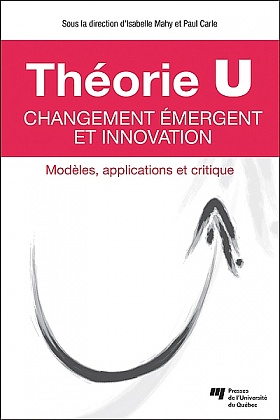 Théorie U – Changement émergent et innovation