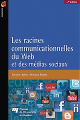 Les racines communicationnelles du Web et des médias sociaux