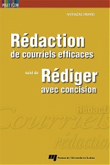 Rédaction de courriels efficaces, suivi de Rédiger avec concision