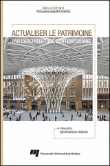 Actualiser le patrimoine par l'architecture contemporaine