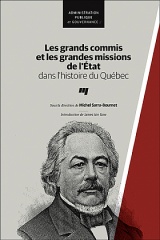 Les grands commis et les grandes missions de l'État dans l'histoire du Québec