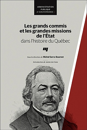 Les grands commis et les grandes missions de l'État dans l'histoire du Québec