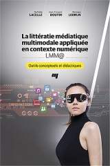 La littératie médiatique multimodale appliquée en contexte numérique - LMM@