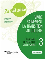 Zenétudes 3 : vivre sainement la transition au collège – Cahier du participant