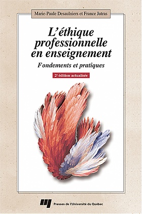 L' éthique professionnelle en enseignement, 2<sup>e</sup> édition actualisée