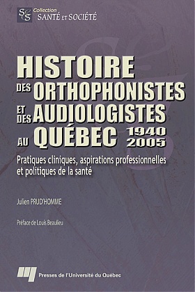Histoire des orthophonistes et des audiologistes au Québec : 1940-2005