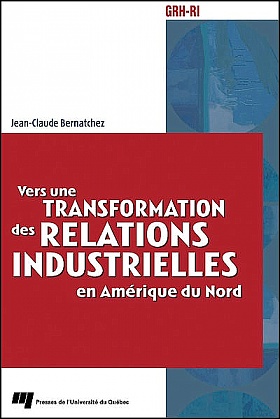 Vers une transformation des relations industrielles en Amérique du Nord
