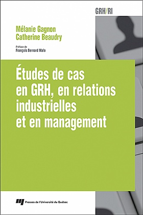 Etudes De Cas En Grh En Relations Industrielles Et En