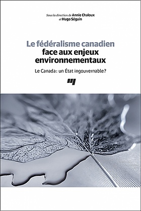 Le fédéralisme canadien face aux enjeux environnementaux