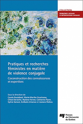 Pratiques et recherches féministes en matière de violence conjugale : coconstruction des connaissances et expertises