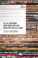 À la croisée des nouvelles routes de la soie