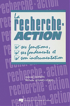 La recherche-action - Ses fonctions, ses fondements et son instrumentation