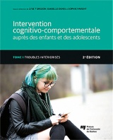 Intervention cognitivo-comportementale auprès des enfants et des adolescents, Tome 1 - 2e édition
