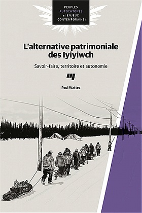 L'alternative patrimoniale des Iyiyiwch : savoir-faire, territoire et autonomie