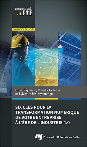 Six clés pour la transformation numérique de votre entreprise à l’ère de l’industrie 4.0