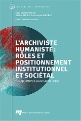 L' archiviste humaniste : rôles et positionnement institutionnel et sociétal