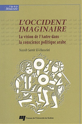 Résultat de recherche d'images pour "L'OCCIDENT IMAGINAIRE La vision de l'Autre dans la conscience politique arabe - Nassib Samir El-Husseini"